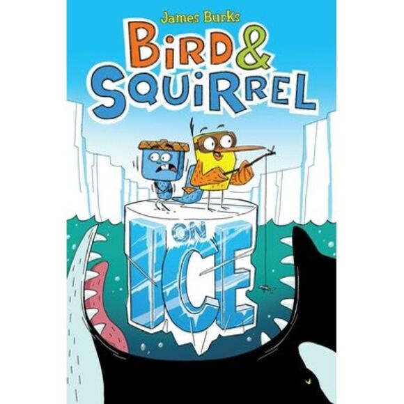 Bird & Squirrel on Ice: A Graphic Novel (Bird & Squirrel #2) -- James Burks - Picture 1 of 1